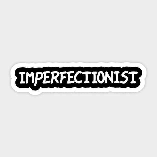 Imperfectionist Sticker by LarsBeelzebub